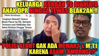 VIRAL ANAK DPR ANIAYA PACAR HINGGA M*T1‼️ KELUARGA KORBAN UNGKAP FAKTA MENGEJUTKAN‼️