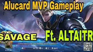 SAVAGE!!😲 | ALUCARD GAMEPLAY | AGGRESSIVE GAMEPLAY | FT. ALTAITR