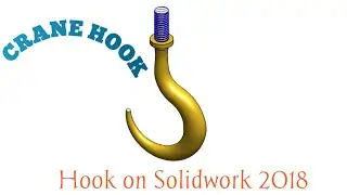 HOW TO MAKE CRANE HOOK ON SOLIDWORK 2018