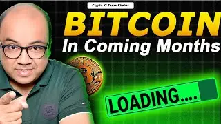 Bitcoin In Coming Months?