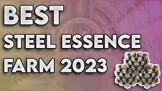 Warframe: Best STEEL ESSENCE Farming Guide 2023