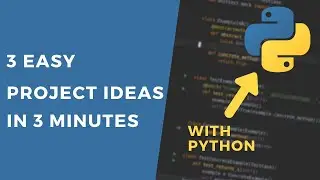 3 python project ideas for absolute beginners