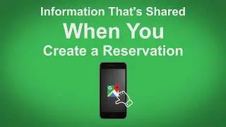 Google Maps   Info That's Shared When You Create A Reservation