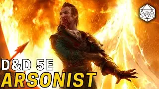 The Arsonist: A Fiery Wizard Rogue Multiclass Build | D&D 5e