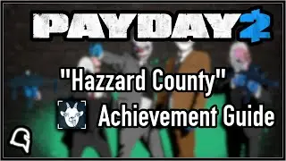 Hazzard County Guide [Payday 2] #payday2