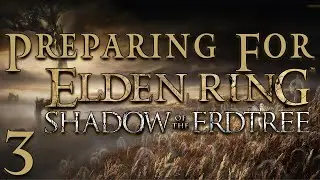 [3] Preparing for Shadow of The Erdtree DLC || Elden Ring #letsplay #live