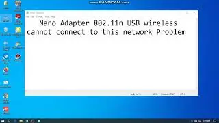 Nano Adapter 802.11n USB wireless || Cannot connect to this network problem FIX