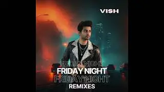 Vish - Friday Night | PENGWIN & K Jamrock Remix