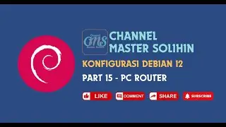 Part 15 - Panduan Lengkap Konfigurasi PC Router Debian 12