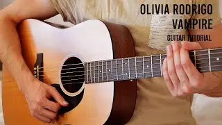 Olivia Rodrigo - vampire EASY Guitar Tutorial With Chords / Lyrics