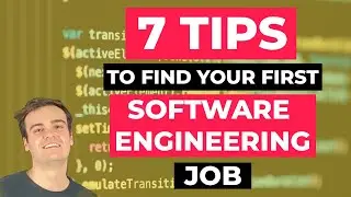 7 Tips to Land Your First Software Engineering Job