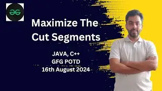 Maximize The Cut Segments | GFG POTD 16th August 2024 | JAVA | C++