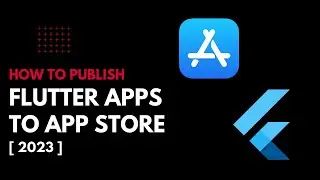 How to publish Flutter App to App Store | App Store 2023