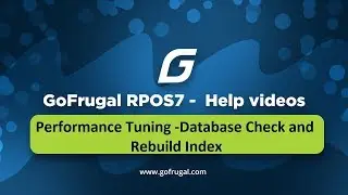 GoFrugal RPOS7 - Performance Tuning : DB check and Rebuild Index