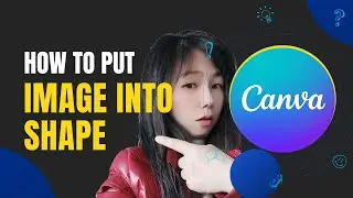 How to Put an Image into a Shape in Canva