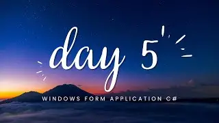 windows form application c# day 5