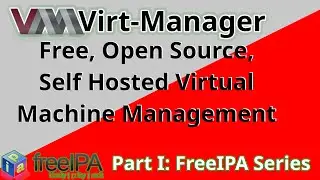 Virtual Machine Manager - FreeIPA: Part 1 - Open Source GUI to manage virtual servers and desktops.