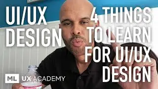 4 Things To Learn To Become a Solid UI/UX Designer