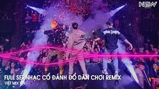 Nhạc Remix Tiktok 2025 - BXH Nhạc Trẻ Remix Hay Nhất 2025 - Full Set Nhạc Cổ Đánh Đổ Dân Chơi Remix