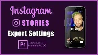 How To Export Video For Instagram Story Premiere Pro