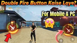 Double Fire Button Setting 💯 I Free Fire Double Fire Button Kaise Karen  l Two Fire Button Free Fire