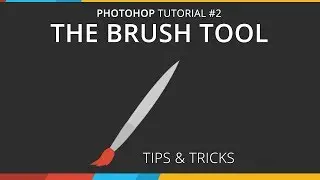 Photoshop Tutorial #2- Brush Tool Tips & Tricks