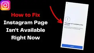 How to Fix Instagram Page Isn't Available Right Now