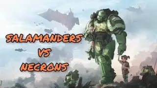 WARHAMMER 40K - SALAMANDERS VS NECRONS