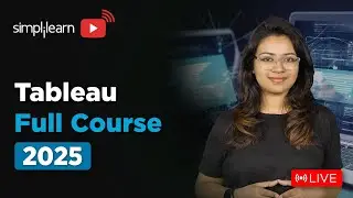 Tableau Full Course 2025 | Tableau Tutorial For Beginners | Tableau training | Simplilearn