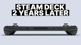 Steam Deck: 2 Years Later!