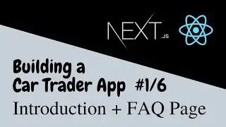 Next.js Building a Car Trader App #1: Introduction and FAQ Page