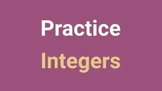 Practice Operations with Integers | Adding, Subtracting, Multiplying, Dividing, Order of Operations