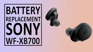 Sony WF-XB700 XB700 Earbud Not Charging Battery Replacement | Repair Tutorial