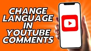 How To Change Language In YouTube Comments