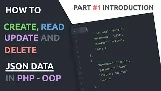 01: Tutorial Intro | Insert, Read, Update, Delete, JSON data in PHP.