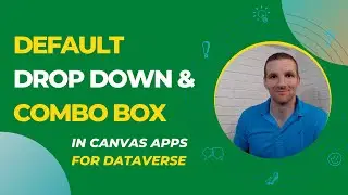 Power Apps - How to set Default Options for Drop Downs and Combo Boxes in Canvas Apps