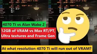 4070 Ti vs Alan Wake 2. Are 12GB of VRAM enough for this game? At what res will it limit this GPU?