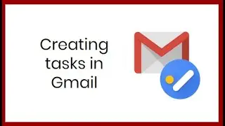 Creating tasks in Gmail