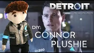 DIY CONNOR PLUSHIE from DETROIT: BECOME HUMAN