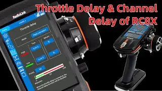 Throttle Delay & Channel Delay of RC8X