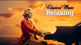 Relaxing classical music: Mozart | Beethoven | Chopin | Tchaikovsky | Bang... Episode 159