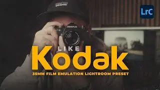 Kodak Look - 35MM Analog-Film Emulation Lightroom Preset | Preseturday #20