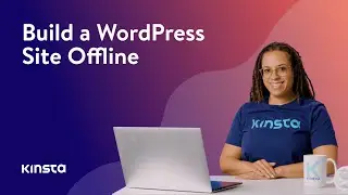 How To Build a WordPress Site Offline