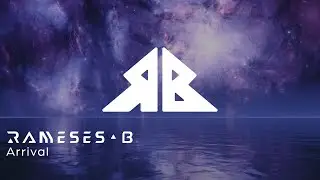 Rameses B - Arrival