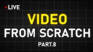 How to make a video from scratch? pt.8