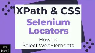 ✔ (PL 7) All 8 Selenium Locators Including XPath & CSS (How To Select WebElements) Playlist Intro