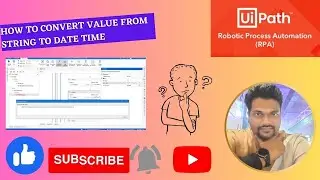 How to convert value from string to Datetime in uipath | BY MILIND