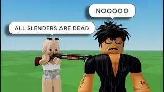 Roblox Slenders are dead