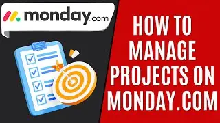 How to Manage Projects on Monday.com [Quick Guide]