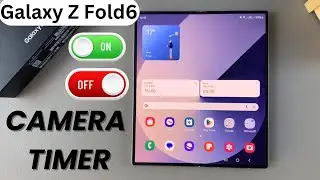 How To Turn Camera Timer On /Off On Samsung Galaxy Z Fold 6